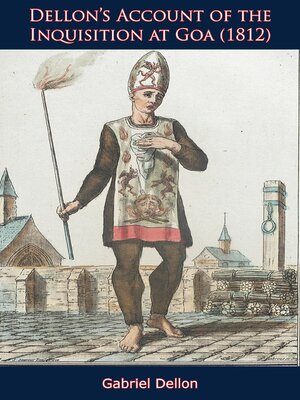 cover image of Dellon's Account of the Inquisition at Goa (1812)